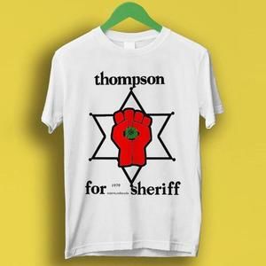 Hunter S Thompson Star Thompson For Sheriff Meme Tee Style Shirt
